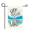 Northlight Life Is Better At The Lake Outdoor Garden Flag 12.5" X 18" 2 Northlight Life Is Better At The Lake Outdoor Garden Flag 12.5" X 18" -Northlight Store GUEST 10c038ea c08c 4b99 938a c157c5db6edd